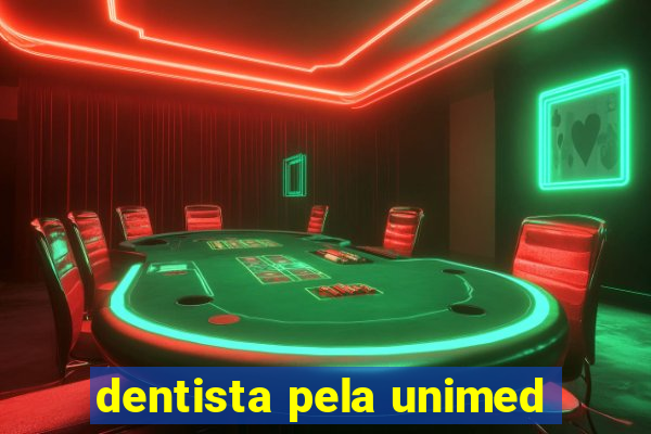 dentista pela unimed